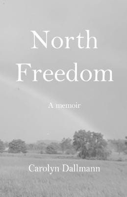 North Freedom(English, Paperback, Dallmann Carolyn)