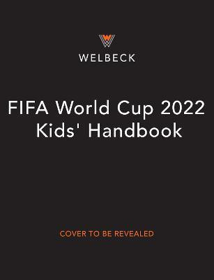 FIFA World Cup 2022 Kids' Handbook(English, Paperback, Pettman Kevin)