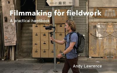 Filmmaking for Fieldwork(English, Paperback, Lawrence Andy)