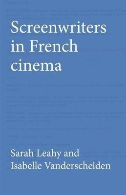 Screenwriters in French Cinema(English, Hardcover, Leahy Sarah)