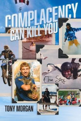 Complacency Can Kill You(English, Paperback, Morgan Tony)