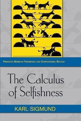 The Calculus of Selfishness(English, Paperback, Sigmund Karl)