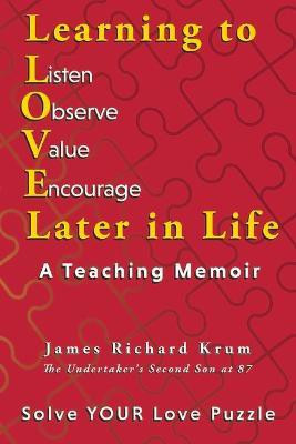 Learning to Love Later in Life(English, Paperback, Krum James Richard)