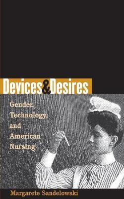 Devices and Desires(English, Paperback, Sandelowski Margarete)