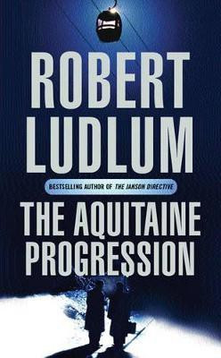 The Aquitaine Progression(English, Paperback, Ludlum Robert)