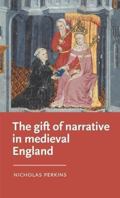 The Gift of Narrative in Medieval England(English, Hardcover, Perkins Nicholas)