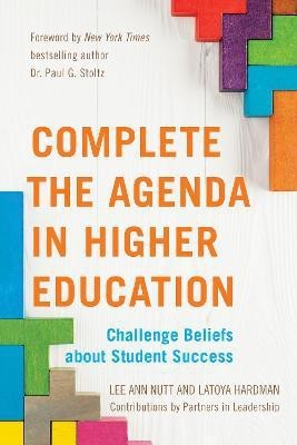 Complete the Agenda in Higher Education(English, Hardcover, Nutt Lee Ann)