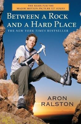 Between a Rock and a Hard Place(English, Paperback, Ralston Aron)