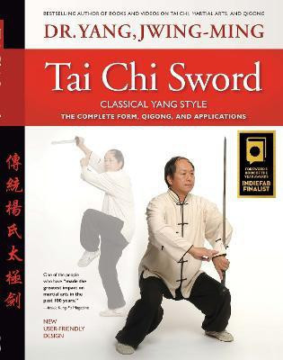 Tai Chi Sword Classical Yang Style(English, Hardcover, Yang Jwing-Ming Dr. Ph.D.)