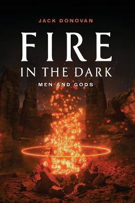 Fire in the Dark(English, Paperback, Donovan Jack)