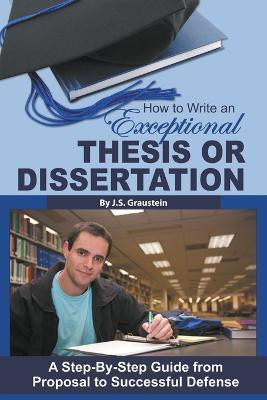 How to Write an Exceptional Thesis or Dissertation(English, Paperback, Graustein Jessica)