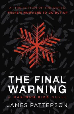 The Final Warning: A Maximum Ride Novel(English, Paperback, Patterson James)