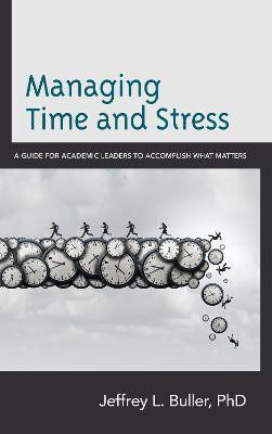 Managing Time and Stress(English, Hardcover, Buller Jeffrey L.)