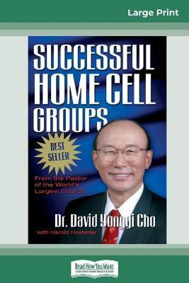 Successful Home Cell Groups (16pt Large Print Edition)(English, Paperback, Yonggi Cho David)