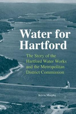 Water for Hartford(English, Hardcover, Murphy Kevin)