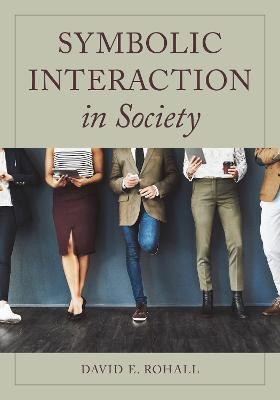 Symbolic Interaction in Society(English, Hardcover, Rohall David E.)