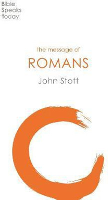 The Message of Romans(English, Paperback, Stott John)