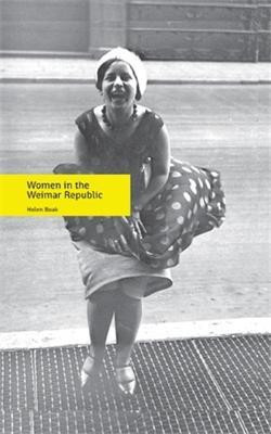 Women in the Weimar Republic(English, Paperback, Boak Helen)