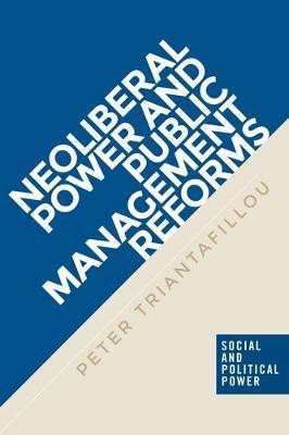 Neoliberal Power and Public Management Reforms(English, Electronic book text, Triantafillou Peter)