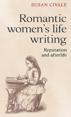 Romantic Women's Life Writing(English, Electronic book text, Civale Susan)