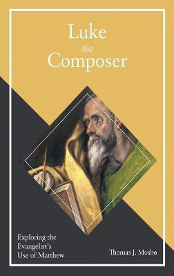 Luke the Composer(English, Hardcover, Mosbo Thomas J.)