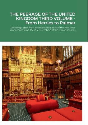 THE PEERAGE OF THE UNITED KINGDOM THIRD VOLUME - From Herries to Palmer(English, Paperback, Gregorio Mario)