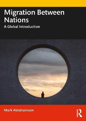 Migration Between Nations(English, Paperback, Abrahamson Mark)