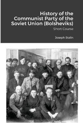 History of the Communist Party of the Soviet Union (Bolsheviks)(English, Paperback, Stalin Joseph)