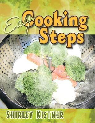 Easy Cooking Steps(English, Paperback, Kistner Shirley)