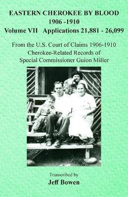 Eastern Cherokee By Blood, 1906-1910(English, Paperback, unknown)