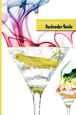 Jerry Thomas Bartenders Guide 1887 Reprint(English, Paperback, Thomas Jerry Dr)
