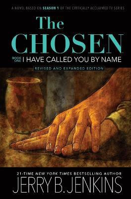 The Chosen: I Have Called You by Name (Revised & Expanded)(English, Hardcover, Jenkins Jerry B)