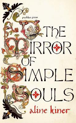 The Mirror of Simple Souls(English, Hardcover, Kiner Aline)