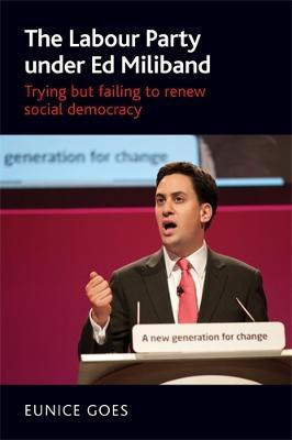 The Labour Party Under Ed Miliband(English, Electronic book text, Goes Eunice)