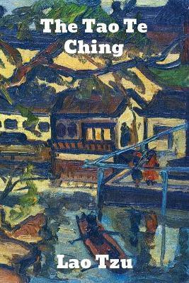 The Tao Te Ching(English, Paperback, Lao Tzu)