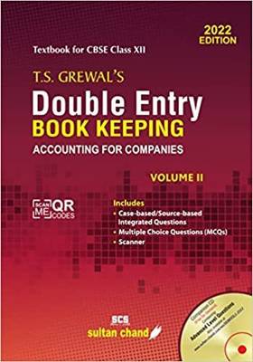 T.S. Grewal's Double Entry Book Keeping - Accounting for Companies (Vol.II): Textbook for CBSE Class 12 (Revised Edition 2022)