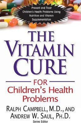 Vitamin Cure for Children's Health Problems(English, Paperback, Campbell Ralph)