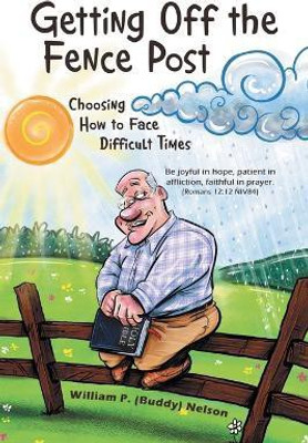 Getting off the Fence Post(English, Paperback, Nelson William P)