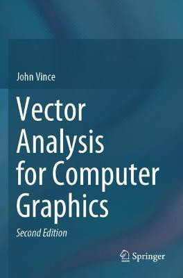 Vector Analysis for Computer Graphics(English, Paperback, Vince John)