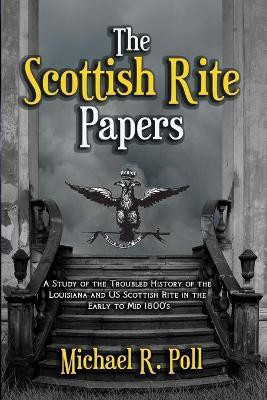 The Scottish Rite Papers(English, Paperback, Poll Michael R)