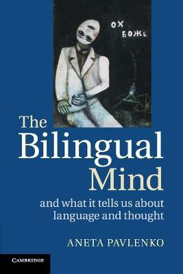 The Bilingual Mind(English, Paperback, Pavlenko Aneta)