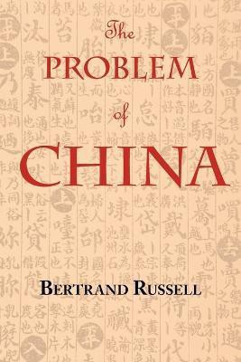 The Problem of China (with footnotes and index)(English, Paperback, Russell Bertrand)
