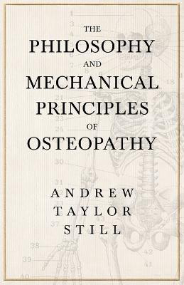 The Philosophy and Mechanical Principles of Osteopathy(English, Paperback, Still Andrew Taylor)