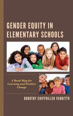 Gender Equity in Elementary Schools(English, Hardcover, Venditto Dorothy Chiffriller)