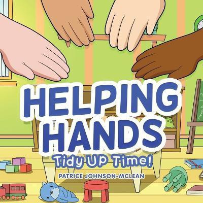 Helping Hands - Tidy up Time(English, Paperback, Johnson-McLean Patrice)