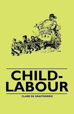 Child-Labour(English, Paperback, Graffenried Clare De)