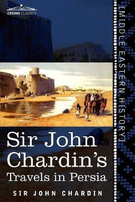 Sir John Chardin's Travels in Persia(English, Paperback, Chardin John Sir)