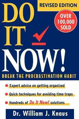 Do it Now  - Break the Procrastination Habit(English, Paperback, Knaus William)