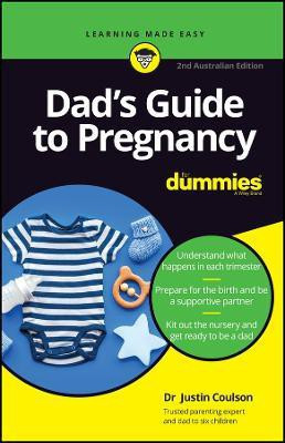 Dad's Guide to Pregnancy For Dummies(English, Paperback, Coulson Justin)