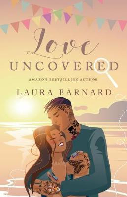 Love Uncovered(English, Paperback, Barnard Laura)